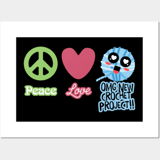 Funny peace love new crochet project yarn crafts obsession Posters and Art